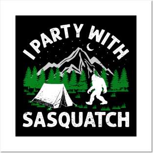 I PARTY WITH SASQUATCH Posters and Art